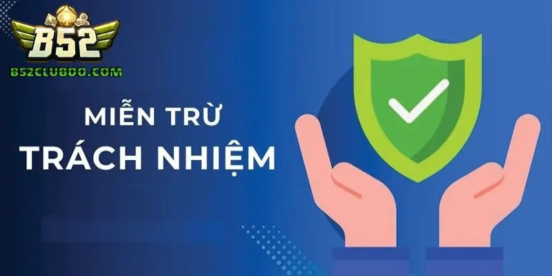 Miễn trừ trách nhiệm là gì?